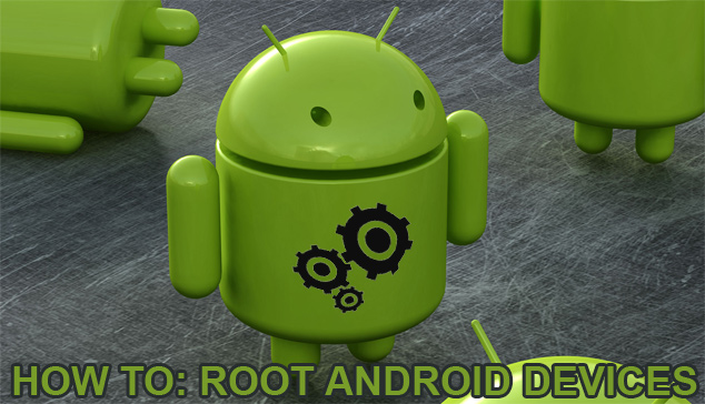 How To Root Android Devices